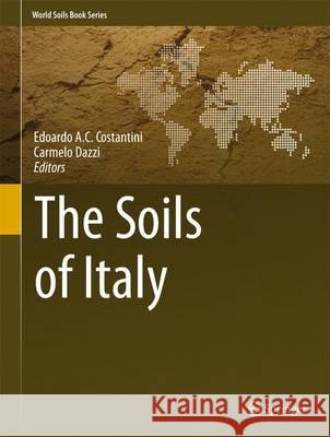 The Soils of Italy Edoardo A. C. Costantini Carmelo Dazzi 9789400756410 Springer - książka