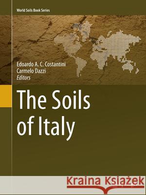 The Soils of Italy Edoardo A. C. Costantini Carmelo Dazzi 9789402405361 Springer - książka