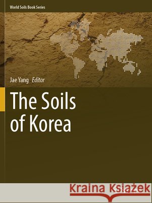 The Soils of Korea  9783031854293 Springer Nature Switzerland - książka