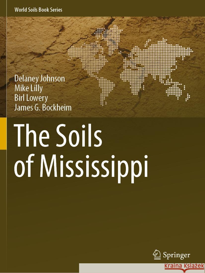 The Soils of Mississippi Delaney Johnson, Lilly, Mike, Birl Lowery 9783031362378 Springer Nature Switzerland - książka