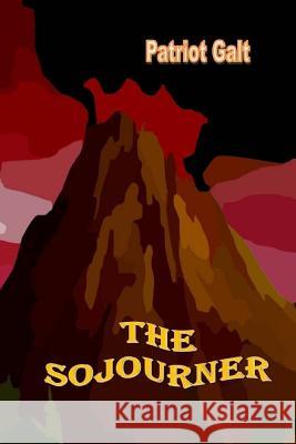 The Sojourner Patriot Galt 9781533665973 Createspace Independent Publishing Platform - książka