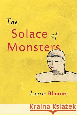 The Solace of Monsters Laurie Blauner 9781935248880 Leapfrog Press - książka