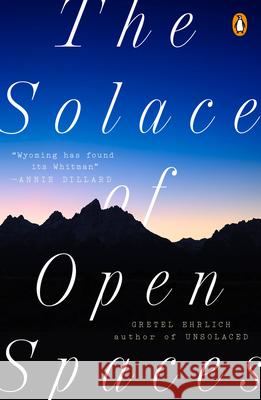 The Solace of Open Spaces Gretel Ehrlich 9780140081138 Penguin Books - książka