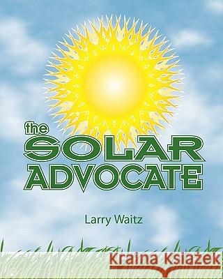 The Solar Advocate Larry Waitz 9780578046228 Ldw - książka