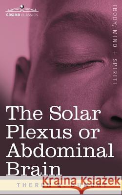 The Solar Plexus or Abdominal Brain Dumont, Theron, Q. 9781602060890  - książka