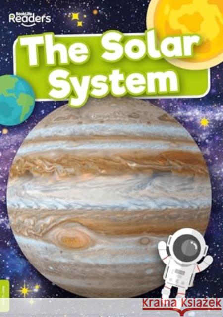 The Solar System Louise Nelson 9781805050735 BookLife Publishing - książka