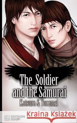 The Soldier and the Samurai: (yaoi Novel) Katsura                                  Yuramei                                  Yuramei 9781517665166 Createspace - książka