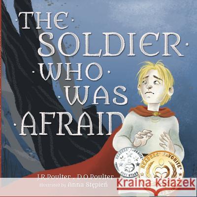 The Soldier Who Was Afraid J. R. Poulter Dorsey O. Poulter 9781925484021 Word Wings for Kids - książka