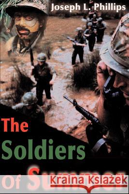 The Soldiers of Summer Joseph L. Phillips 9780595099184 Writers Club Press - książka