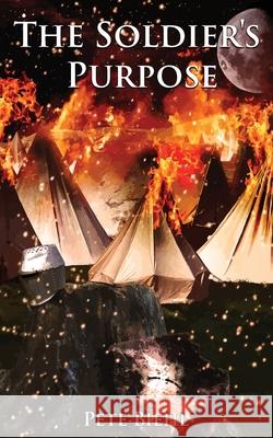 The Soldier's Purpose Pete Biehl 9781964162041 Green Flame Press LLC - książka