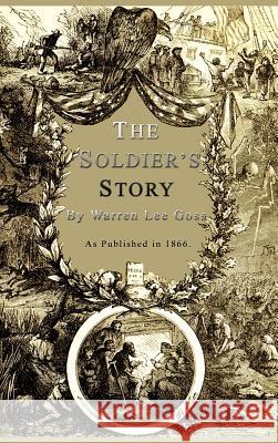 The Soldier's Story Warren Lee Goss 9781582182285 Digital Scanning - książka