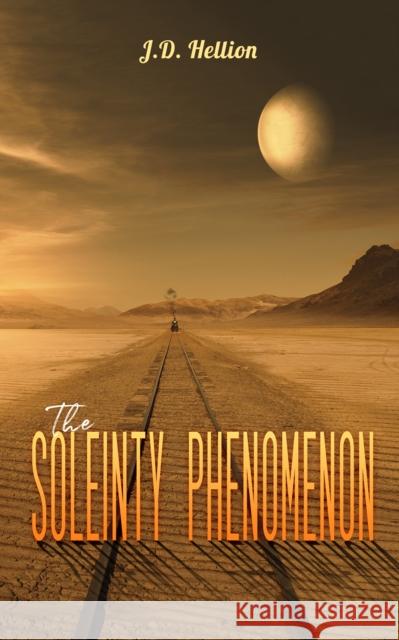 The Soleinty Phenomenon J.D. Hellion 9781528993975 Austin Macauley Publishers - książka