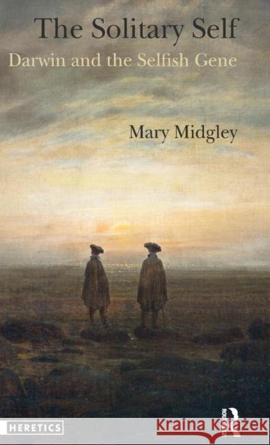 The Solitary Self: Darwin and the Selfish Gene Mary Midgley 9781138169296 Routledge - książka
