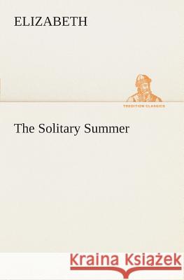 The Solitary Summer Elizabeth 9783849506131 Tredition Classics - książka