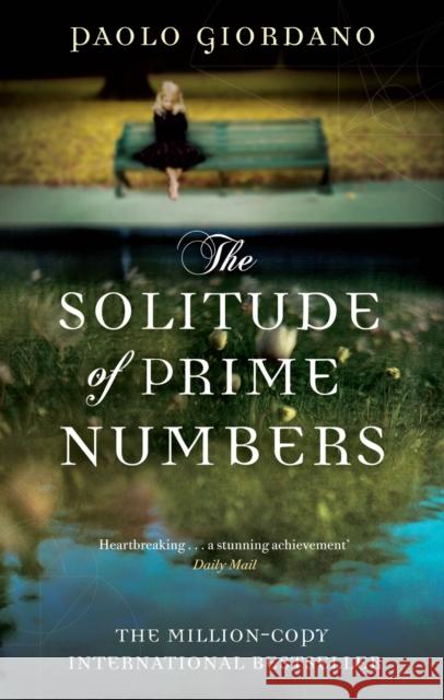 The Solitude of Prime Numbers Giordano, Paolo 9780552775984 Transworld Publishers Ltd - książka