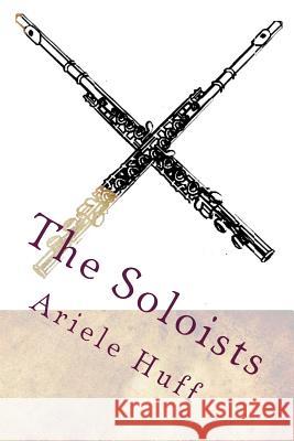 The Soloists Ariele Huff 9781533266460 Createspace Independent Publishing Platform - książka