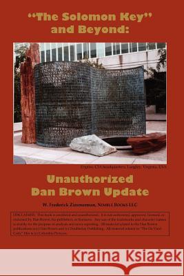 The Solomon Key and Beyond: DIGITAL FORTRESS, ANGELS & DEMONS, DECEPTION POINT, THE DA VINCI CODE, and more Zimmerman, W. Frederick 9780975447994 Nimble Books - książka