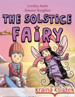 The Solstice Fairy: picture book Amiti, Loreley 9780995676121 Littwitz Press - książka