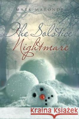The Solstice Nightmare Mark Maronde 9781640825758 Page Publishing, Inc. - książka