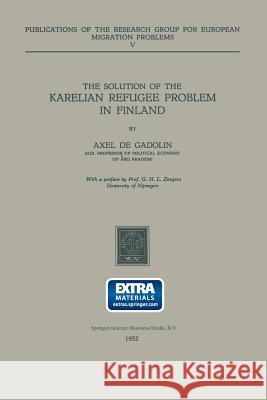 The Solution of the Karelian Refugee Problem in Finland A. D G. H. L. Zeegers 9789024704590 Not Avail - książka