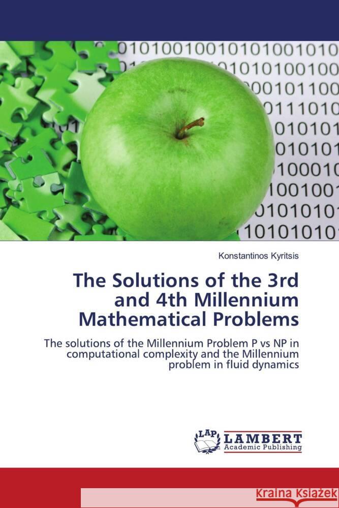 The Solutions of the 3rd and 4th Millennium Mathematical Problems Kyritsis, Konstantinos 9786204725628 LAP Lambert Academic Publishing - książka