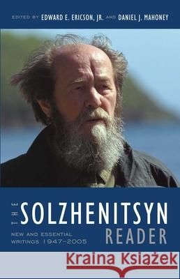 The Solzhenitsyn Reader: New and Essential Writings, 1947-2005 Solzhenitsyn, Aleksandr 9781935191551 ISI BOOKS - książka