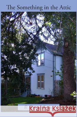 The Something In The Attic Payton-Settles, B. 9781500811457 Createspace - książka