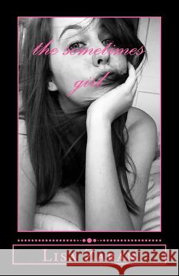 The sometimes girl Zaran, Lisa 9781502363992 Createspace - książka