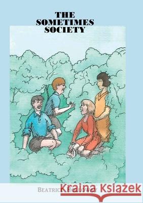 The Sometimes Society Beatrice Holloway 9781911070696 TSL Publications - książka