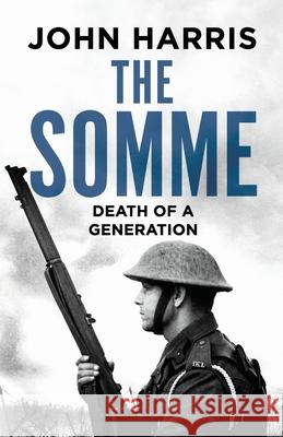 The Somme: Death of a Generation John Harris 9781800328556 Canelo - książka