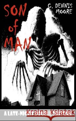 The Son of Man C. Dennis Moore 9781479113545 Createspace Independent Publishing Platform - książka