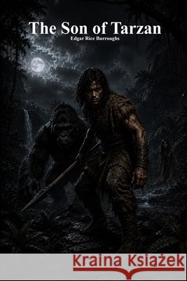 The Son of Tarzan Edgar Rice Burroughs Anthony Uyl 9781773566627 Devoted Publishing - książka