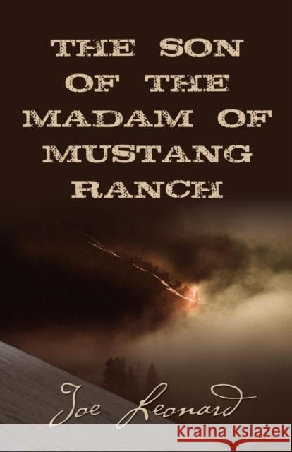 THE SON of the MADAM OF MUSTANG RANCH Joe Leonard 9781634912747 Booklocker.com - książka