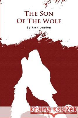 The Son Of The Wolf Jack London   9789356561120 Double 9 Booksllp - książka