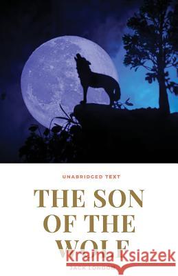 The Son of the Wolf: A novel by Jack London Jack London 9781646064977 Les Prairies Numeriques - książka