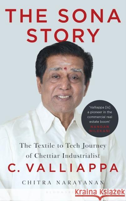 The Sona Story: The Textile to Tech Journey of Chettiar Industrialist C. Valliappa Chitra Narayanan 9789361317453 Bloomsbury India - książka