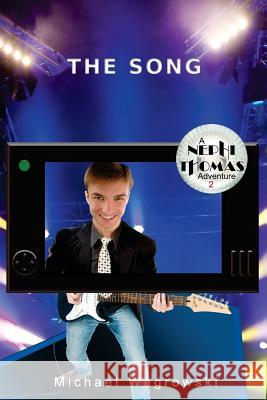 The Song Michael Wegrowski 9781505986167 Createspace Independent Publishing Platform - książka