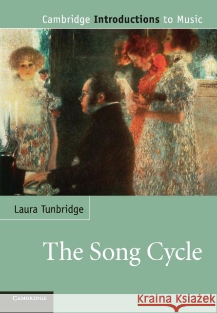 The Song Cycle Laura Tunbridge 9780521721073 CAMBRIDGE UNIVERSITY PRESS - książka