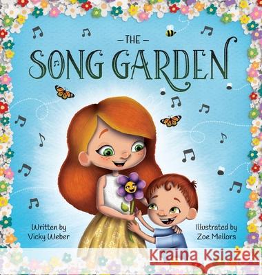 The Song Garden Zoe Mellors Vicky Weber 9781734212969 Trunk Up Books - książka