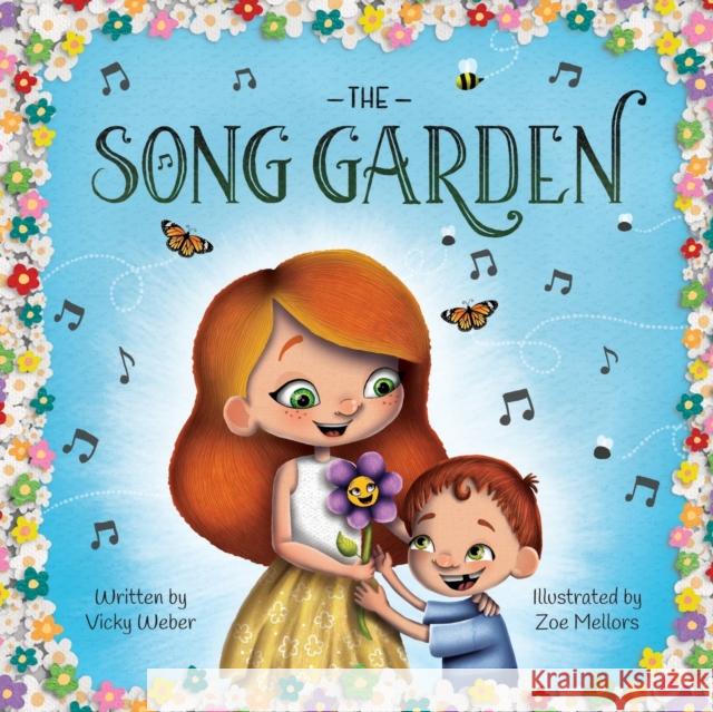 The Song Garden Vicky Weber Zoe Mellors 9781734212976 Trunk Up Books - książka