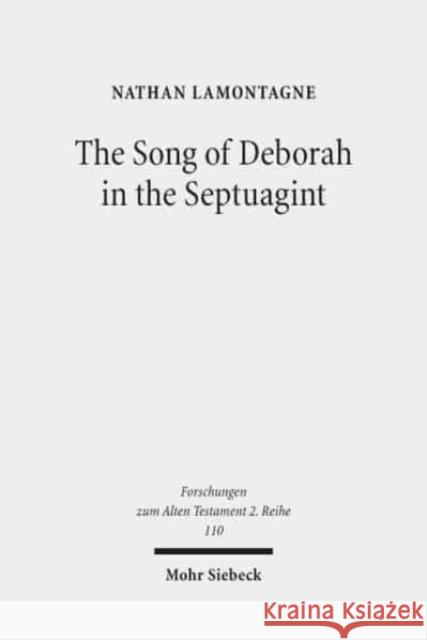 The Song of Deborah in the Septuagint Lamontagne, Nathan 9783161555176 Mohr Siebeck - książka