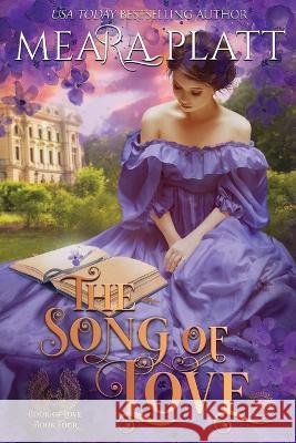 The Song of Love Meara Platt   9781961275010 Dragonblade Publishing, Inc. - książka