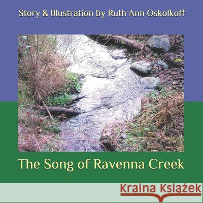The Song of Ravenna Creek Ruth Ann Oskolkoff 9781477546536 Createspace Independent Publishing Platform - książka