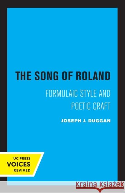 The Song of Roland: Formulaic Style and Poetic Craft Volume 6 Duggan, Joseph J. 9780520308572 University of California Press - książka
