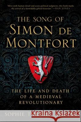 The Song of Simon de Montfort: The Life and Death of a Medieval Revolutionary Sophie Ambler 9780190946234 Oxford University Press, USA - książka
