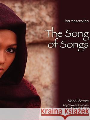 The Song of Songs Ian Assersohn 9780955694912 Ian Assersohn - książka