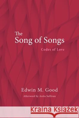 The Song of Songs Edwin M. Good Anita Sullivan 9781625648952 Cascade Books - książka