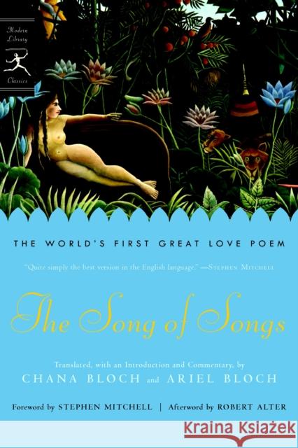 The Song of Songs: The World's First Great Love Poem Ariel Bloch Chana Bloch Stephen Mitchell 9780812976205 Modern Library - książka
