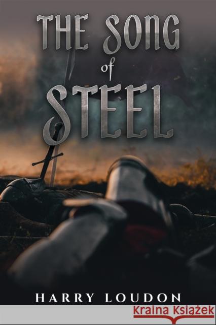 The Song of Steel Harry Loudon 9781035838233 Austin Macauley Publishers - książka