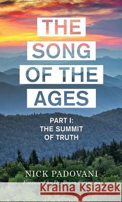 The Song of the Ages Nick Padovani 9781498430364 Xulon Press - książka